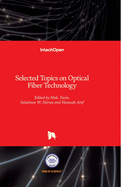 Selected Topics on Optical Fiber Technology