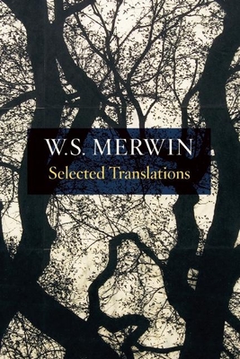 Selected Translations - Merwin, W S