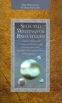 Selected Writings of Baha'u'llah - Baha'u'llah