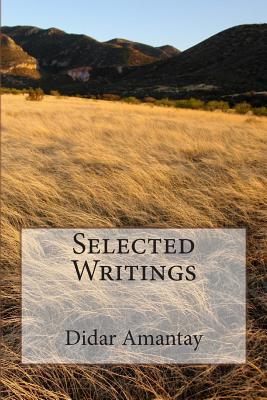 Selected Writings - Batayeva, Zaure (Translated by), and Amantay, Didar