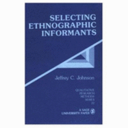 Selecting Ethnographic Informants - Johnson, Jeffrey C C (Editor)