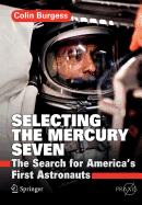 Selecting the Mercury Seven: The Search for America's First Astronauts