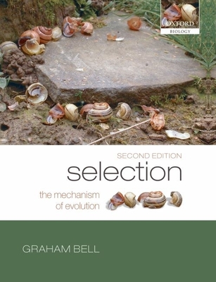 Selection: The Mechanism of Evolution - Bell, Graham