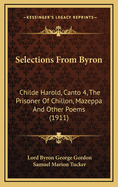 Selections from Byron: Childe Harold, Canto 4, the Prisoner of Chillon, Mazeppa and Other Poems (1911)
