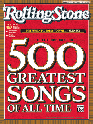 Selections from Rolling Stone Magazine's 500 Greatest Songs of All Time (Instrumental Solos), Vol 1: Alto Sax, Book & Online Audio/Software - Galliford, Bill (Editor)