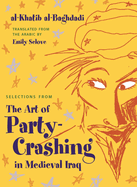 Selections from the Art of Party Crashing in Medieval Iraq