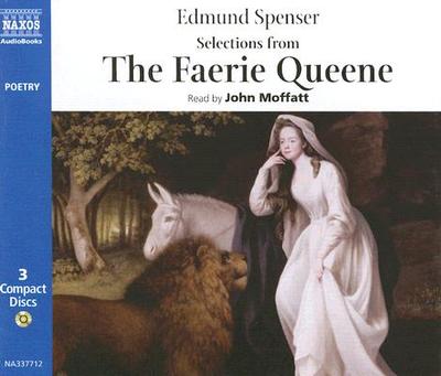 Selections from the Faerie Queene - Spenser, Edmund, Professor, and Moffatt, John (Translated by)