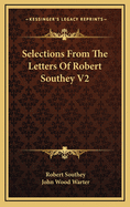 Selections from the Letters of Robert Southey V2