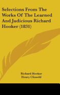 Selections From The Works Of The Learned And Judicious Richard Hooker (1831)