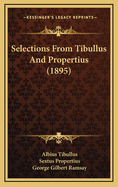 Selections from Tibullus and Propertius (1895)