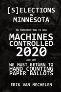 Selections in Minnesota: An Introduction to How Machines Controlled 2020