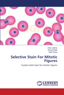 Selective Stain for Mitotic Figures
