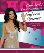 Selena Gomez: Latina TV and Music Star