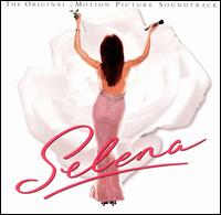 Selena [Original Motion Picture Soundtrack] - Original Soundtrack