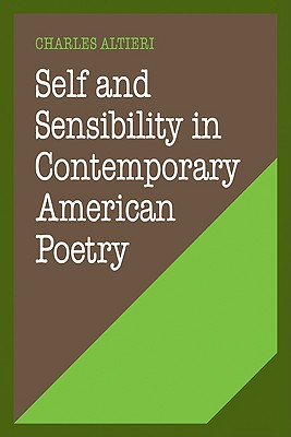 Self and Sensibility in Contemporary American Poetry - Altieri, Charles