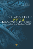 Self-Assembled Peptide Nanostructures: Advances and Applications in Nanobiotechnology