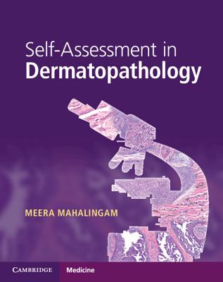 Self-Assessment in Dermatopathology - Mahalingam, Meera