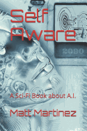 Self Aware: A Sci-Fi Book about A.I.