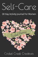Self-Care: 30 Day Activity Journal for Women