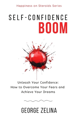 Self-Confidence Boom: Explodes while reading... - Harmath, Csilla (Translated by), and Seston, Wilma (Editor), and Van Heerden, Crstin (Editor)