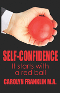 Self-Confidence: It Starts With A Red Ball