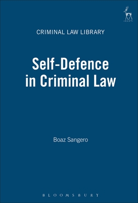 Self-Defence in Criminal Law - Sangero, Boaz