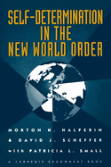 Self-Determination in the New World Order: Guidelines for U.S. Policy