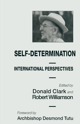 Self-Determination: International Perspectives - Clark, Donald (Editor), and Williamson, Robert (Editor)