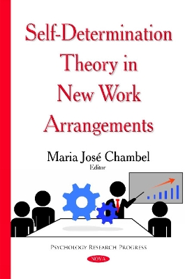 Self-Determination Theory in New Work Arrangements - Chambel, Maria Jos (Editor)