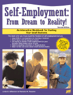 Self-Employment: From Dream to Reality!: An Interactive Workbook for Starting Your Small Business - Gilkerson, Linda D, and Paauwe, Theresia