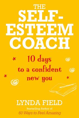 Self Esteem Coach - Field, Lynda