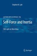 Self-Force and Inertia: Old Light on New Ideas