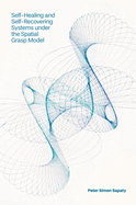 Self-Healing and Self-Recovering Systems Under the Spatial Grasp Model