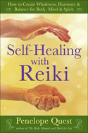 Self-Healing With Reiki: How to create wholeness, harmony and balance for body, mind and spirit