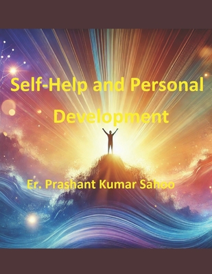 Self-Help and Personal Development - Sahoo, Er Prashant Kumar