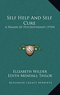 Self Help And Self Cure: A Primer Of Psychotherapy (1910)