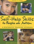 Self-Help Skills for People with Autism: A Systematic Teaching Approach
