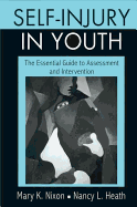 Self-Injury in Youth: The Essential Guide to Assessment and Intervention