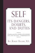 Self: Its Dangers, Doubts and Duties