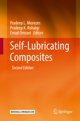 Self-Lubricating Composites - Menezes, Pradeep L. (Editor), and Rohatgi, Pradeep K. (Editor), and Omrani, Emad (Editor)