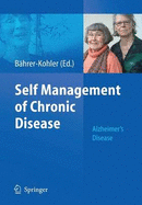 Self Management of Chronic Disease: Alzheimer's Disease