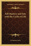 Self Mastery and Fate with the Cycles of Life