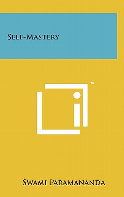 Self-Mastery - Paramananda, Swami