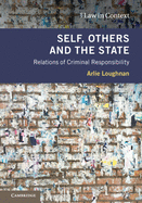 Self, Others and the State: Relations of Criminal Responsibility