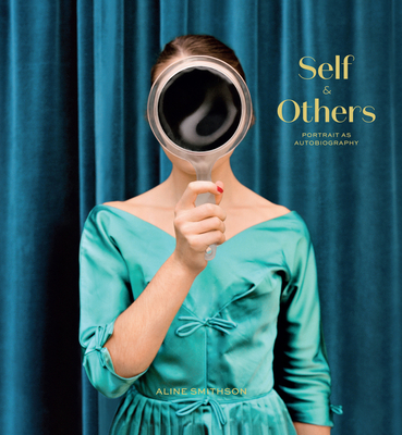 Self & Others: Portrait as Autobiography - Smithson, Aline