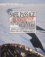 Self Passage Questioned: Medical Care and Safety for the Polar Tourist