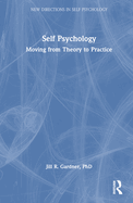 Self Psychology: Moving from Theory to Practice