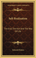 Self-Realization: The End, the Aim and the Way of Life