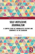 Self-Reflexive Journalism: A Corpus Study of Journalistic Culture and Community in the Guardian
