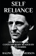 Self Reliance: Adapted for the Contemporary Reader